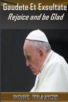 Gaudete et Exsultate--Rejoice and be Glad: On the Call to Holiness in the Today's World