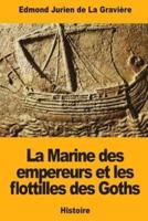 La Marine Des Empereurs Et Les Flottilles Des Goths