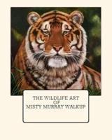 The Wildlife Art of Misty Murray-Walkup