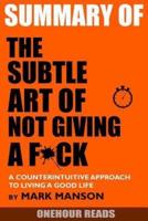 Summary the Subtle Art of Not Giving a F*ck