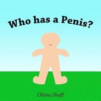 Who Has a Penis?