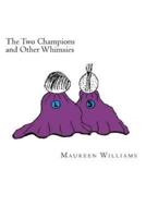 The Two Champions and Other Whimsies