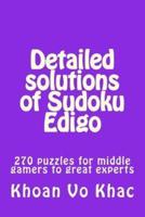 Detailed Solutions of Sudoku Edigo