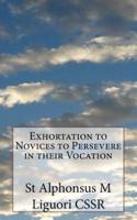 Exhortation to Novices to Persevere in Their Vocation