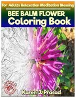 BEE BALM FLOWER Coloring Book for Adults Relaxation Meditation Blessing