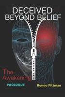 Deceived Beyond Belief - The Awakening