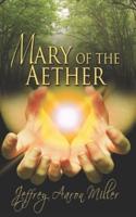 Mary of the Aether