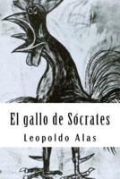 El gallo de Sócrates / The cock of Socrates