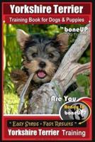 Yorkshire Terrier Training Book for Dogs and Puppies by BoneUP Dog Training