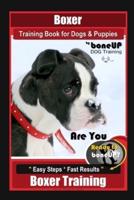 Boxer Training Book for Dogs and Puppies by BoneUP Dog Training