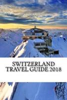 Travel Guide 2018 Switzerland