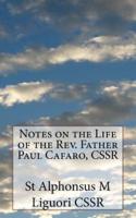 Notes on the Life of the Rev. Father Paul Cafaro, CSSR