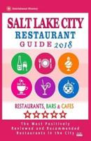Salt Lake City Restaurant Guide 2018