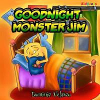 GOODNIGHT Monster Jim