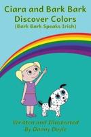 Ciara and Bark Bark Discover Colors