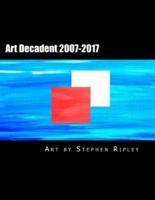 Art Decadent 2007-2017