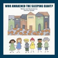 Who Awakened The Sleeping Giant?