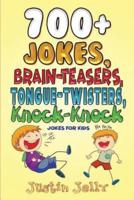 700+ Jokes, Brain-Teasers, Tongue-Twisters, Knock-Knock Jokes for Kids