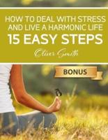 How to Deal With Stress and Live a Harmonic Life