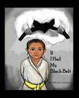 If I Had My Black Belt