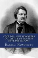 Code Des Gens Honnêtes Ou L'art De Ne Pas Être Dupe Des Fripons