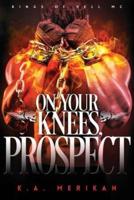 On Your Knees, Prospect (BDSM Gay Biker Romance)