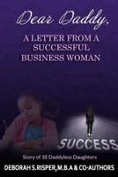 Dear Daddy, a Letter from a Successful Business Woman
