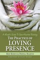 The Practice of Loving Presence