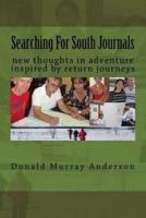 Searching For South Journals: new thoughts in adventure inspired by return journeys