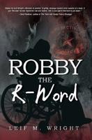 Robby the R-Word