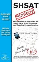 SHSAT Test Strategy! : Winning Multiple Choice Strategies for the Specialized High School Admissions Test