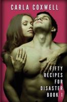 Fifty Recipes For Disaster: A New Adult Romance Series - Book 1