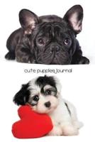 Cute Puppies Journal: 200-page Diary with Cute Pictures of Puppies on the Cover [6 x 9 inches]