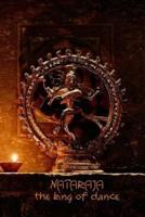 Nataraja the King of Dance: 108-page Writing Diary With the Dancing Form of Shiva Nataraj (6 x 9 Inches / Black)