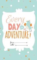 Every Day is an Adventure: Weekly Planner and To Do List (52 weeks) - Pocket-sized (5 x 8")