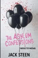 The Asylum Confessions: Till Death Do Us Part