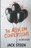 The Asylum Confessions: Cults
