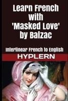 Learn French With Masked Love by Balzac