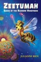 Zeetumah: Queen of the Rainbow Honeybees
