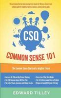 CSQ Common Sense 101: The Common Sense Course of a brighter future