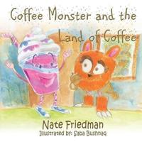 The Coffee Monster and the Land of Coffee
