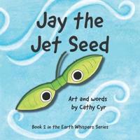 Jay the Jet Seed