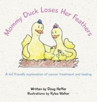 Mommy Duck Loses Her Feathers