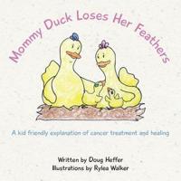 Mommy Duck Loses Her Feathers