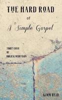 The Hard Road of a Simple Gospel