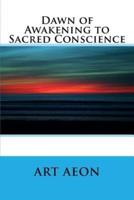 Dawn of Awakening to Sacred Conscience