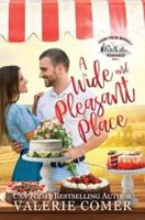 A Wide and Pleasant Place : a small-town Christian romance