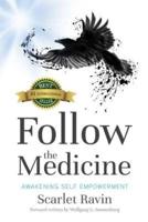 Follow the Medicine