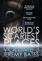 World's Scariest Places: Volume 3