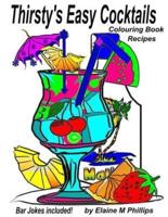 Thirsty's Easy Cocktails Colouring Book